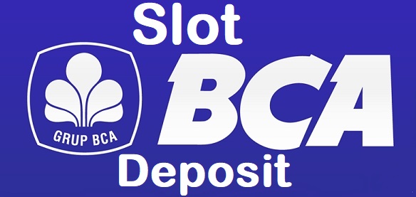 Slot Deposit BCA